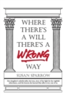 Where There's a Will There's a WRONG Way - eBook
