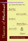Theories of Attachment : An Introduction to to Bowlby, Ainsworth, Gerber, Brazelton, Kennell, and Klaus - Book