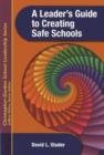 A Leader's Guide to Creating Safe Schools - Book