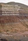Stratigraphy and Paleontology of the Cloverly Formation (Lower Cretaceous) of the Bighorn Basin Area, Wyoming and Montana - eBook