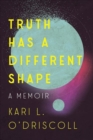Truth Has a Different Shape - Book