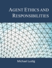 Agent Ethics and Responsibilities - eBook