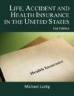 Life, Accident and Health Insurance in the United States - eBook