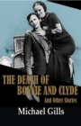 The Death of Bonnie and Clyde and Other Stories - Book