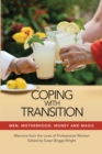 Coping with Transition : Men, Motherhood, Money and Magic - Book