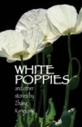 White Poppies and Other Stories - Book