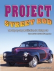 Project Street Rod : The Step-by-step Restoration of a Popular Vintage Car - Book