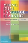 Young Dual Language Learners : A Guide for PreK-3 Leaders - Book