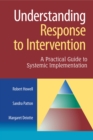 Understanding Response to Intervention : A Practical Guide to Systemic Implementation - eBook