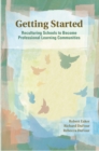 Getting Started : Reculturing Schools to Become Professional Learning Communities - eBook