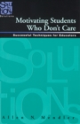 Motivating Students Who Don't Care : Successful Techniques for Educators - eBook