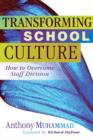 Transforming School Culture : How to Overcome Staff Division - eBook