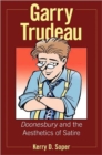 Garry Trudeau : and the Aesthetics of Satire - Book