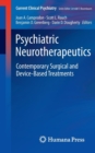 Psychiatric Neurotherapeutics : Contemporary Surgical and Device-Based Treatments - Book