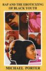 Rap and the Eroticizing of Black Youth - Book