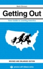 Getting Out : Your Guide to Leaving America (Updated and Expanded Edition) - eBook