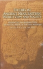 Studies in Ancient Near Eastern World View and Society : Presented to Marten Stol on the Occasion of his 65th Birthday - Book