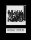 Working Together : Louis Draper and the Kamoinge Workshop - Book