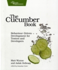 The Cucumber Book : Behaviour-Driven Development for Testers and Developers - Book