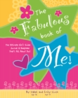 Fabulous Book of Me : The Ultimate Girls' Guide Journal & Keepsake That's All About You! - Book