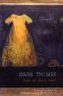 Dark Things : Poetry by Novica Tadic - Book
