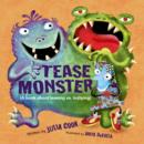 The Tease Monster : (A Book About Teasing vs Bullying) - Book