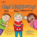 Gas Happens! : What to Do When it Happens to You - Book
