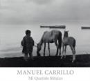 Manuel Carrillo : Mi Querido Mexico - Book