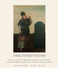 Fractured Faiths / Las fes fracturadas : Spanish Judaism, the Inquisition, and New World Identities / El judaismo espanol, la Inquisicion y identidades nuevo mundiales - Book