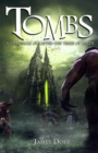 Tombs : A Chronicle of Latter-Day Times of Earth - Book