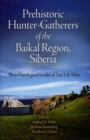 Prehistoric Hunter-Gatherers of the Baikal Region, Siberia : Bioarchaeological Studies of Past Life Ways - eBook
