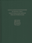 Miscellaneous Investigations in Central Tikal--Structures in and Around the Lost World Plaza : Tikal Report 23D - Book