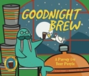 Goodnight Brew : A Parody for Beer People - Book