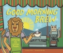 Good Morning Brew : A Parody for Coffee People - Book