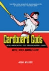 Cardboard Gods : An All-American Tale Told Through Baseball Cards - eBook