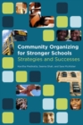 Community Organizing for Stronger Schools : Strategies and Successes - Book