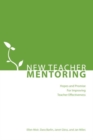 New Teacher Mentoring : Hopes and Promise for Improving Teacher Effectiveness - Book