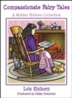 Compassionate Fairy Tales : A Mother Einhorn Collection - Book