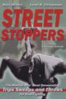 Street Stoppers : The Martials Arts' Most Devastating Trips, Sweeps & Throws for Real Fighting - Book