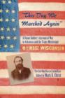 "This Day We Marched Again" : A Union Soldier's Account of War in Arkansas and the Trans-Mississippi - eBook