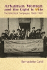 Arkansas Women and the Right to Vote : The Little Rock Campaigns: 1868–1920 - Book