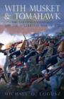With Musket & Tomahawk : The Turning Point of the Revolution - the Saratoga Campaign 1777 - Book