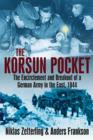 Korsun Pocket : The Encirclement and Breakout of a German Army in the East, 1944 - Book