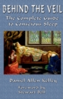 Behind the Veil : The Complete Guide to Conscious Sleep - Book