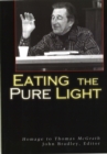 Eating the Pure Light : Homage to Thomas McGrath - Book