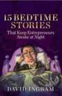 15 Bedtime Stories that keep Entrepreneurs Awake at Night - Book