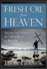 Fresh Oil From Heaven : Helping the Church Become a House of Prayer - Book