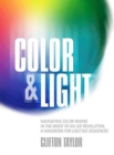 Color & Light : Navigating Color Mixing in the Midst of an LED Revolution, A Handbook for Lighting Designers - Book