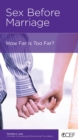 Sex Before Marriage : How Far Is Too Far? - eBook