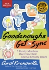 The Goodenoughs Get in Sync : 5 Family Members Overcome their Special Sensory Issues - eBook